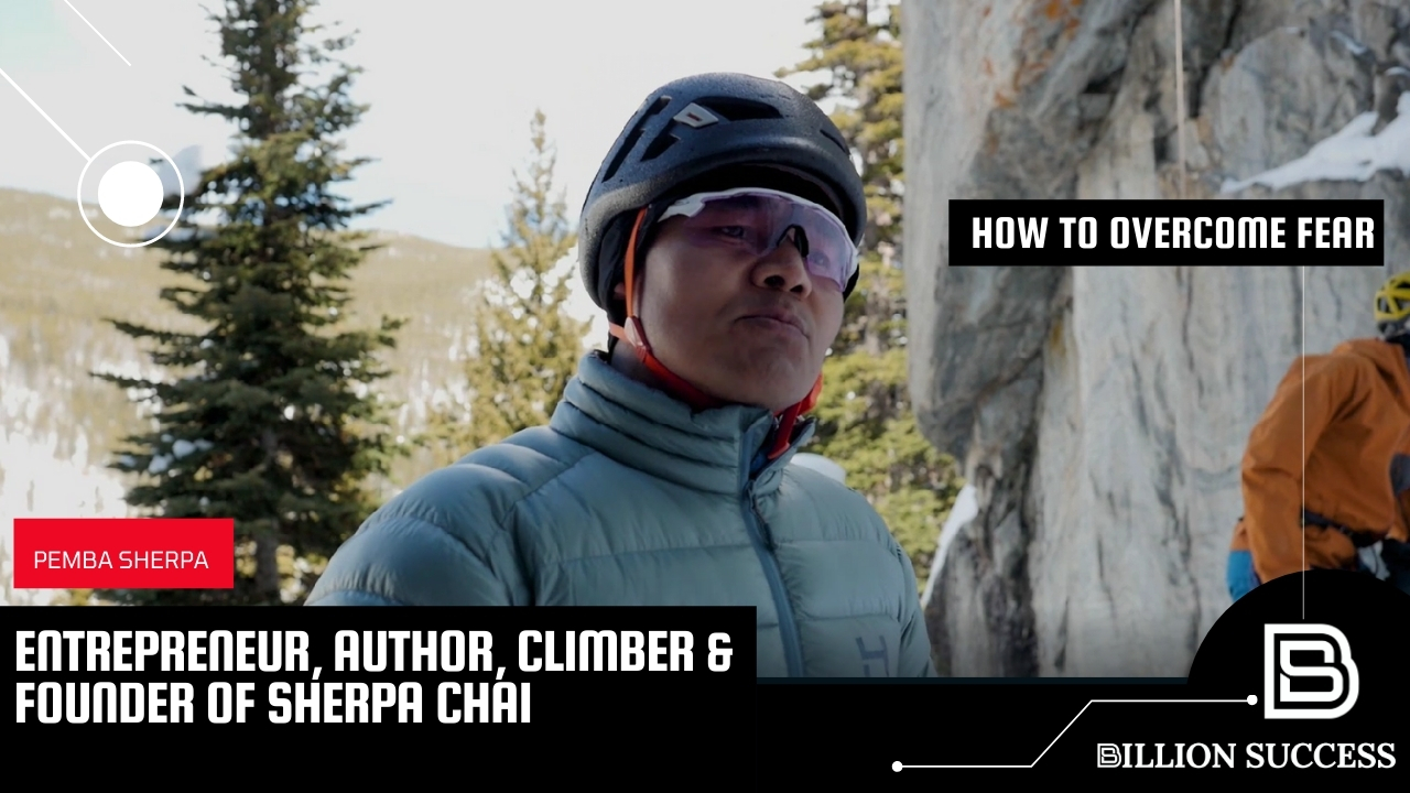 Pemba Sherpa Overcome Fear